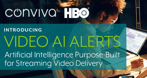 Conviva Introduce video AI alerts for HBO