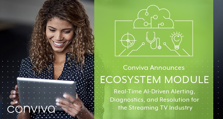 Conviva's Ecosystem Module