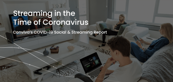 Conviva's Covid-19 Social & Streaming Report Cover
