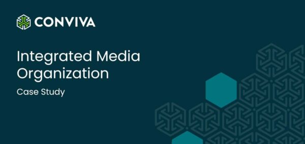 Conviva's Integrated Media Organization Case Study, blue Cinviva logo on right
